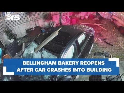 Bellingham bakery back open after driver plows through building