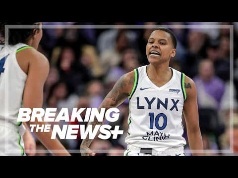 Breaking the News Plus | The MN Lynx Continue to Dominate