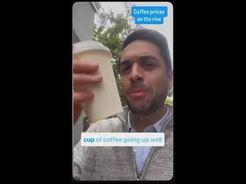 Why is the price of coffee going up? One word: tariffs