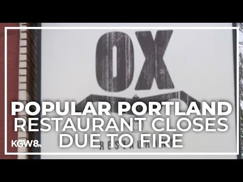 Fire closes Ox Restaurant in Northeast Portland