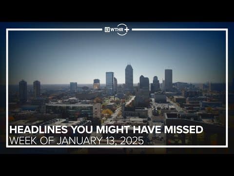 Central Indiana Headlines You Might Have Missed I Week of January 20, 2025