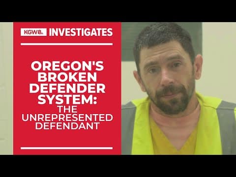 The unrepresented defendant: Oregon's broken public defender system