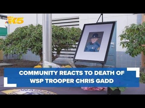 Community reacts to the death of WSP Trooper Christopher Gadd