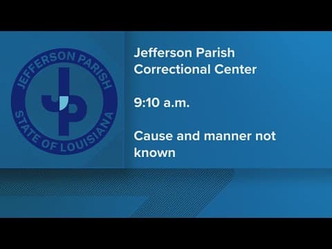 Woman dies inside Jefferson Parish corrections, sheriff's office to investigate