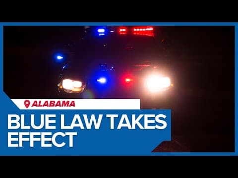 ‘Blue law’ takes effect: What changes for Alabamians
