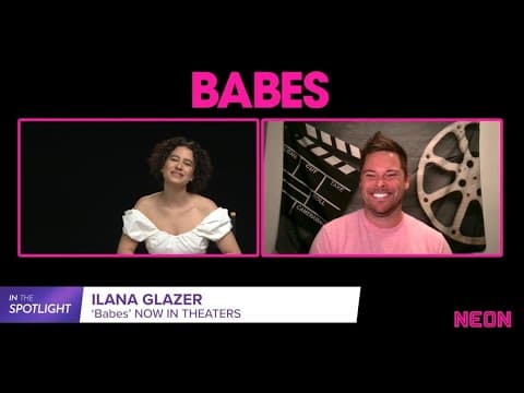 "Babes" interview with Ilana Glazer