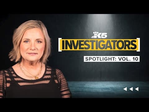 KING 5 Investigators Spotlight: Volume 10