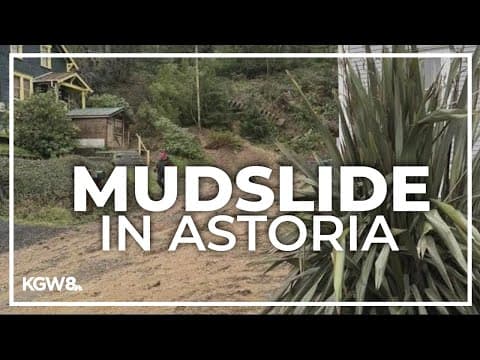 Mudslide in Astoria affecting seven residences, closes road