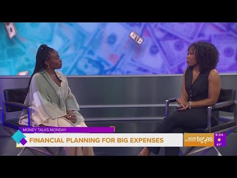 Money Talks Monday: Financial planning for big expenses