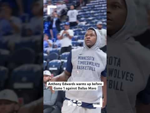 Dallas Mavericks vs. Minnesota Timberwolves | Anthony Edwards warms up before Game 1