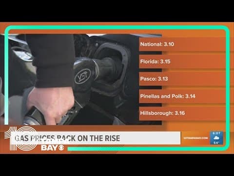 Gas prices are back on the rise across Tampa Bay