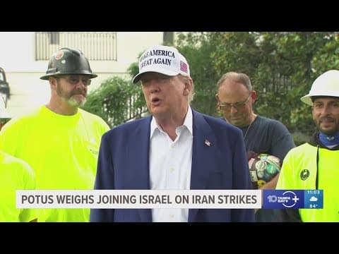 President Trump considers joining Israel in carrying out airstrikes in Iran