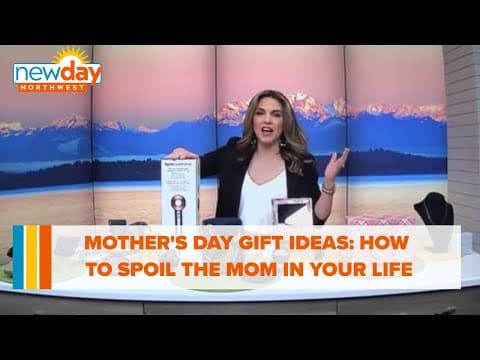 Fashionable finds for all your Mother’s Day gifting - New Day NW