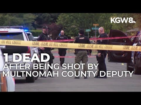 Man dead after being shot by Multnomah County deputy in Gresham