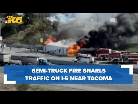 Fiery semi-truck crash forces lane closures on northbound I-5 in Fife
