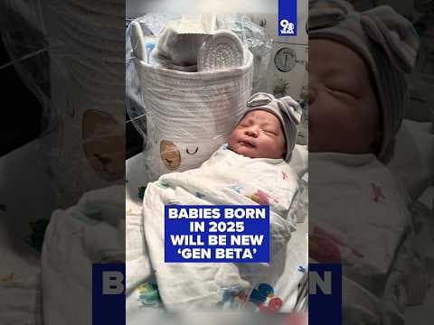 Babies born in 2025 will be new ‘Gen Beta’