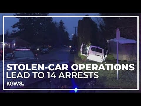 Stolen-car operations: 14 arrests, 7 stolen vehicles recovered in Portland, Clark County