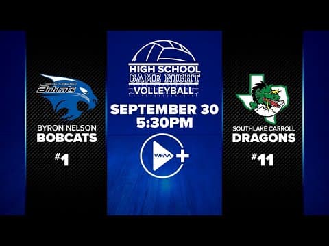 High School Game Night: Volleyball | No. 1 Byron Nelson vs. No. 11 Southlake Carroll