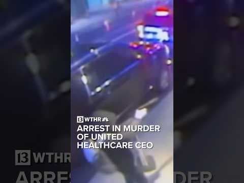 Arrest in murder of UnitedHealthcare CEO