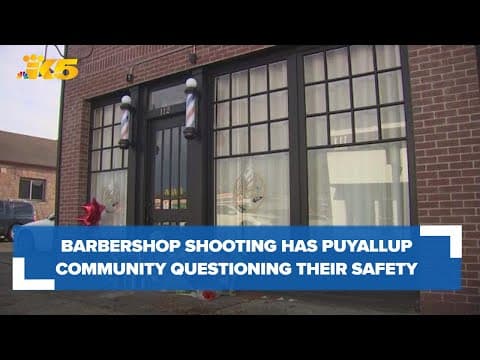 Puyallup business owners concerned about public safety after barbershop shooting