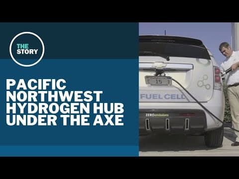 Federal funding cuts for clean energy projects include Pacific Northwest Clean Hydrogen Hub