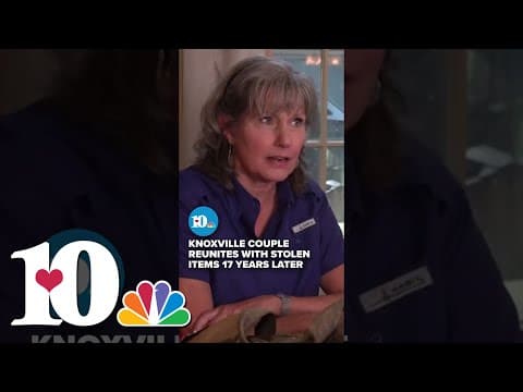 Knoxville couple reunited with stolen items 17 years later