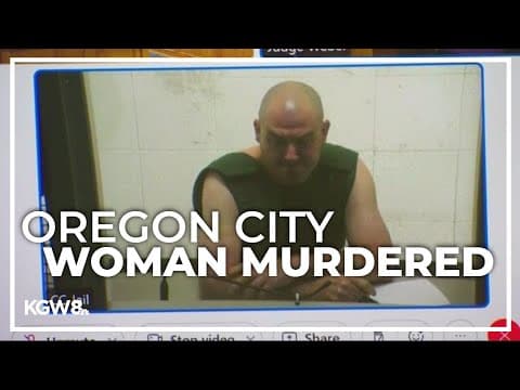 Man who reported Oregon City woman missing charged with her murder