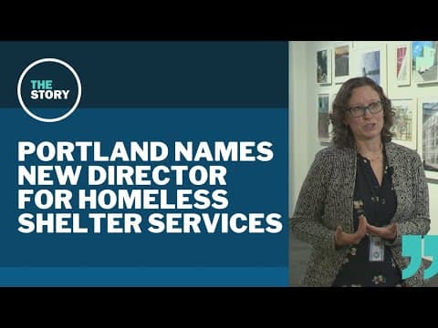 Here's why the city of Portland hired a new director to oversee homeless services