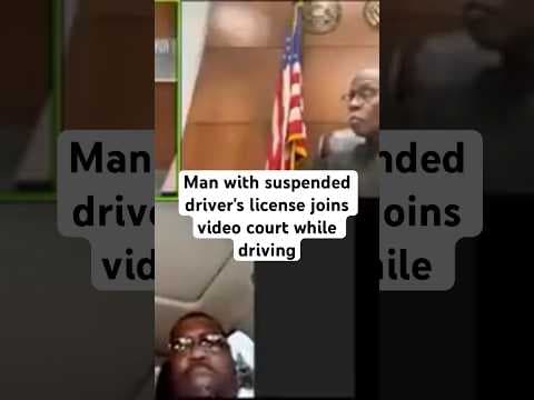 Man with suspended driver's license joins video court hearing while driving  #court