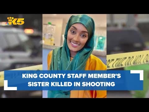 King County Council member reacts to south Seattle shooting that killed sister of staff member