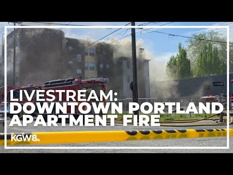 Large apartment fire in downtown Portland