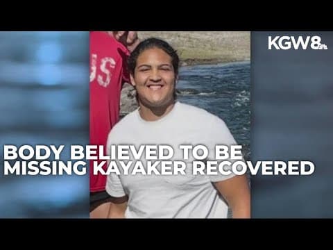 Body believed to be missing kayaker recovered from Willamette River