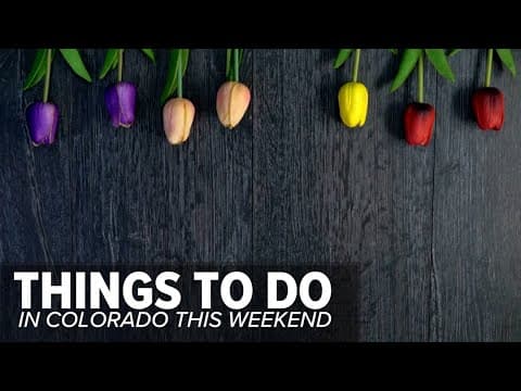 Things to do in Colorado this Mother's Day weekend