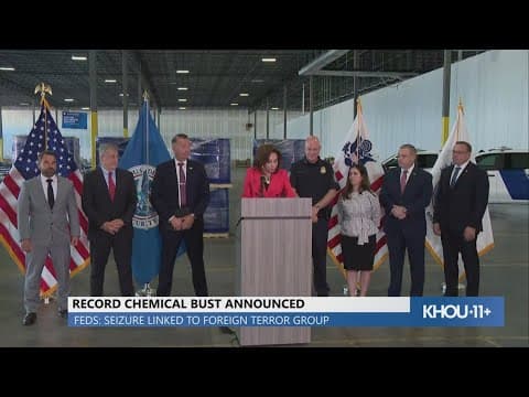 Feds announce record bust of chemicals tied to foreign terror group