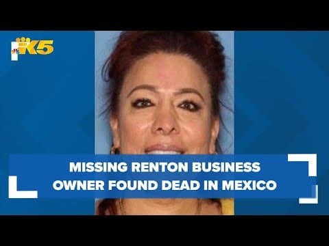 Missing Renton woman found dead in Mexico