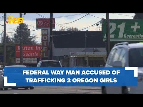 Federal Way man accused of trafficking two Oregon girls