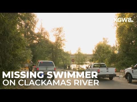 Search underway for missing swimmer on Clackamas River near Carver Park