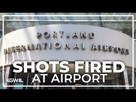 Suspect taken into custody after firing shots at Portland International Airport