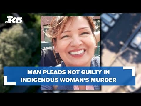 Man pleads not guilty in Indigenous woman's murder