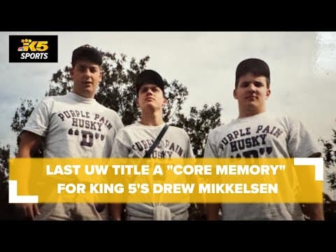 Reporter's notebook: Last UW championship a 'core memory' for KING 5's Drew Mikkelsen