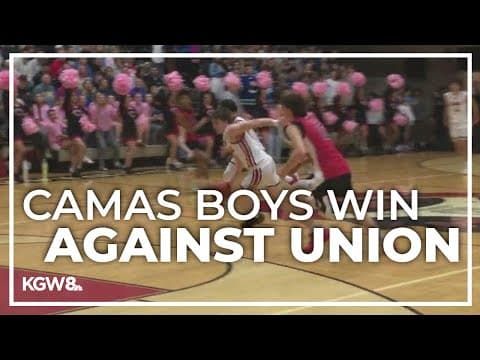 Camas boys slip past Union | Friday Night Hoops