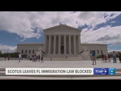 Supreme Court won't let Florida enforce immigration law aimed at people in the US illegally