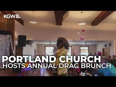 Portland church hosts annual drag brunch, fundraiser