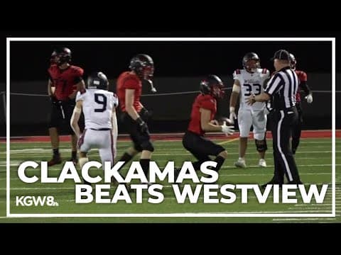 Clackamas pulls ahead of Westview | Friday Night Football