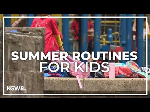 During summer, keeping kids in a routine is important