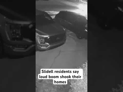Slidell residents say they heard and felt a loud boom Tuesday night