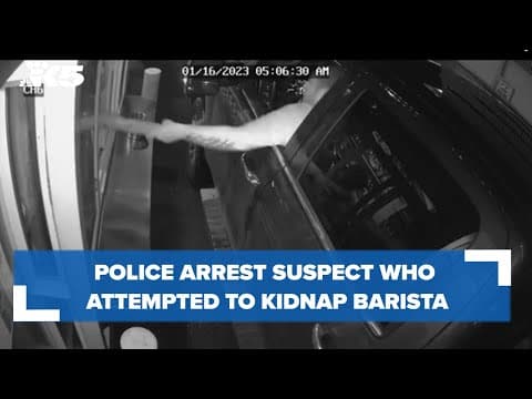 Auburn police arrest suspect who attempted to kidnap barista