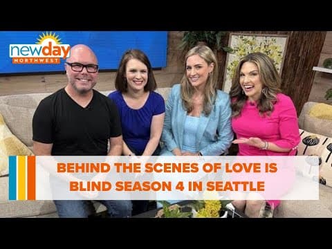 Hot Topics: Behind the scenes of Love is Blind Season 4 in Seattle - New Day NW