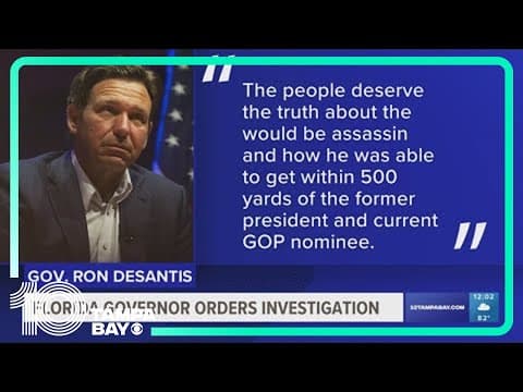 DeSantis orders investigation into attempted assassination of Trump