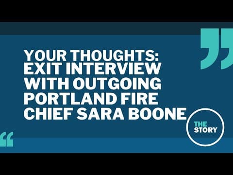 The Story viewers respond to our interview with Portland Fire Chief Sara Boone